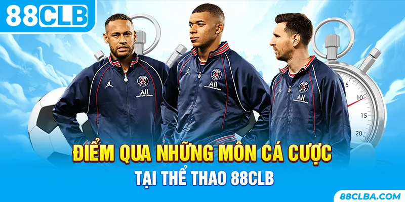 Điểm qua những môn cá cược tại thể thao 88CLB