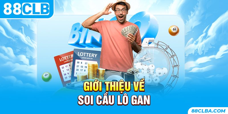 Giới thiệu về soi cầu lô gan