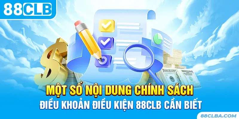 Hiểu điều khoản điều kiện 88CLB để tránh vi phạm và mất quyền lợi