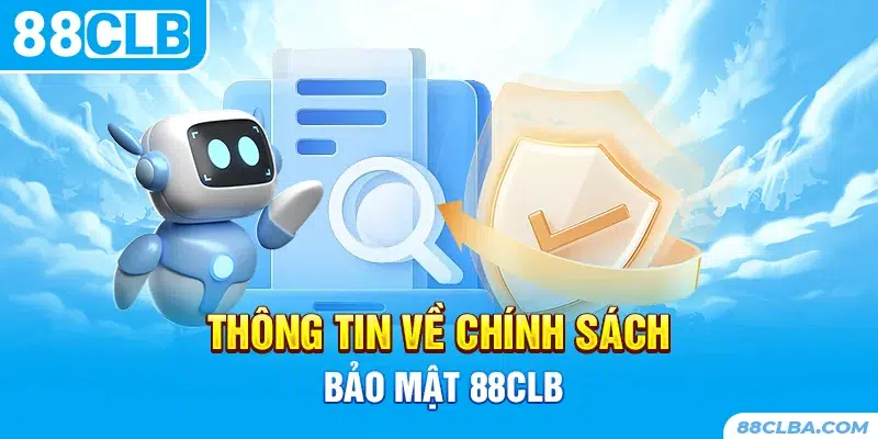 Thông tin về chính sách bảo mật 88CLB