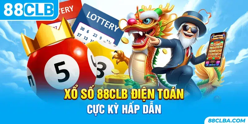 Xổ số 88CLB điện toán cực kỳ hấp dẫn