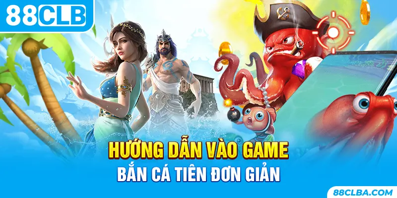 Hướng dẫn vào game bắn cá tiên đơn giản