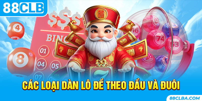 Các loại dàn lô đề theo đầu và đuôi